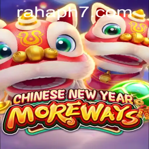 Unveiling CHINESENEWYEARMOREWAYS: A Comprehensive Guide to Gameplay and Excitement
